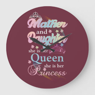 Mather and daughter she is her queen, large clock