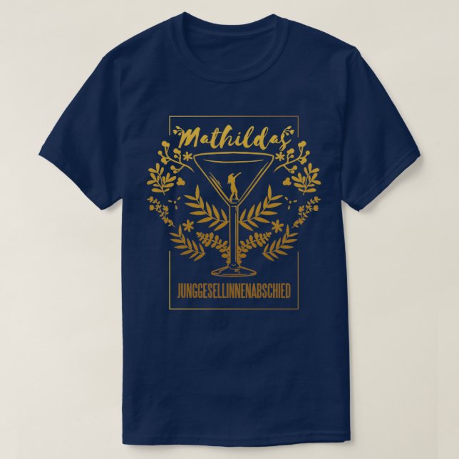 Mathildax27s bachelor party T-Shirt (Design Front)