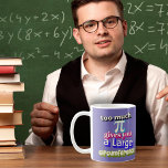 Maths teacher Math Student gift funny mathematics  Coffee Mug<br><div class="desc">This is a funny maths joke and pun which makes a great gift for a Math teacher or a student of maths.</div>