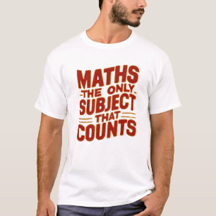 Maths teacher, mathematics student, science grad T-Shirt