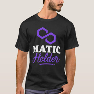 Matic Crypto "Holder" Crypto Gift Apparel T-Shirt