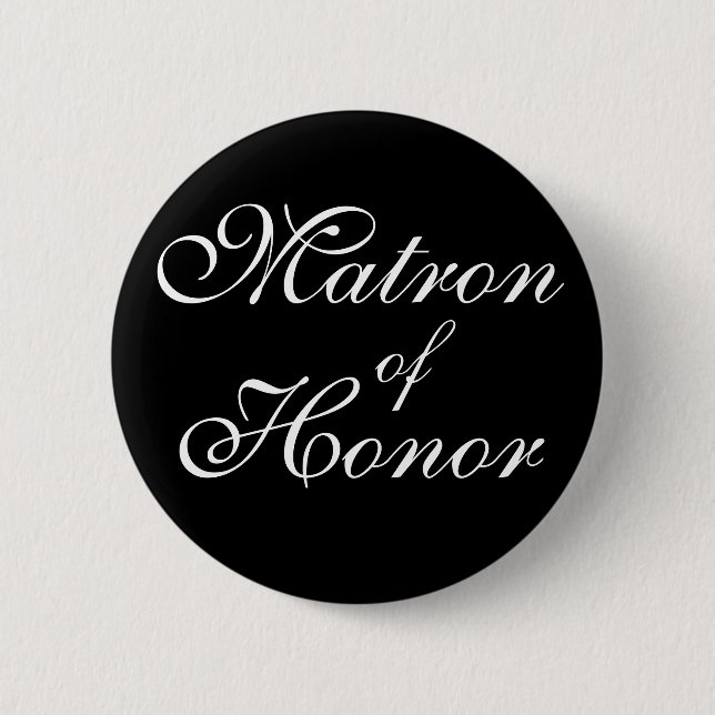 Matron of Honour 6 Cm Round Badge (Front)