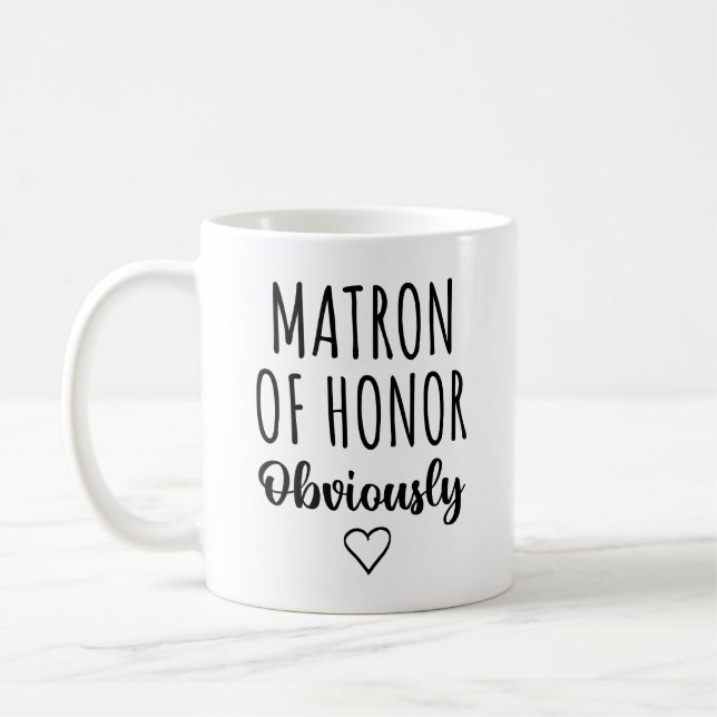 Matron of Honour Obviously Funny Proposal  Coffee Mug (Left)