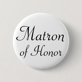 Matron of Honour Pinback Button