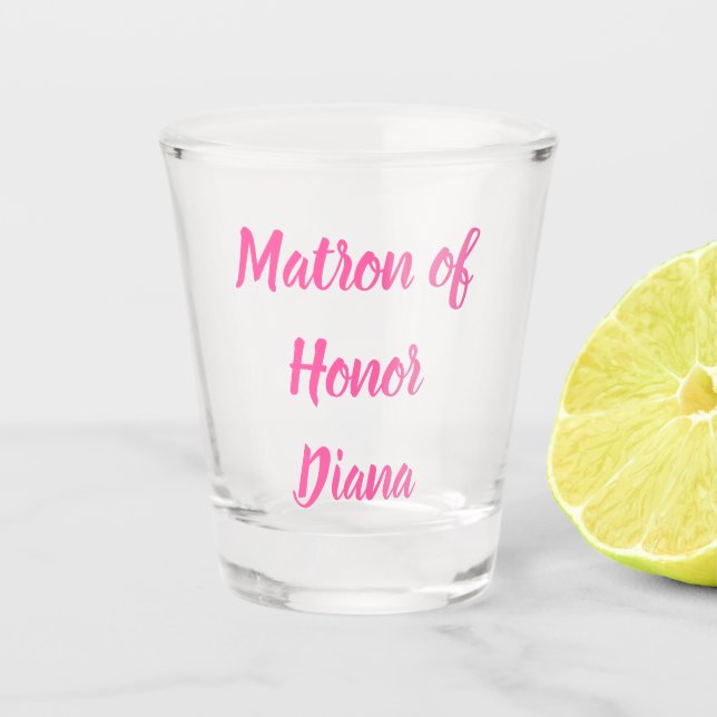Matron of Honour Pink Custom Name Gifts Wedding Shot Glass (Front)