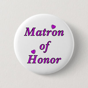 Matron of Honour Simply Love 6 Cm Round Badge