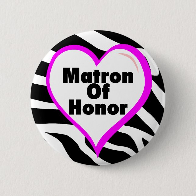 Matron Of Honour Zebra Stripes 6 Cm Round Badge (Front)