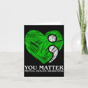 Matter Mental Health Awareness Men Women Ns Boy Card