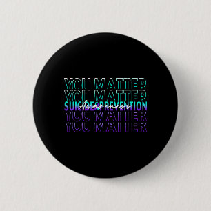 Matter Prevention Awareness Mental Health Month 6 Cm Round Badge