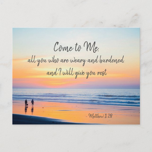 Matthew 11:28 Come to Me all who are Weary Bible Postcard (Front)