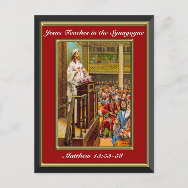 Matthew 13:53-58 Jesus Teaches in the Synagogue Re Postcard (Front)