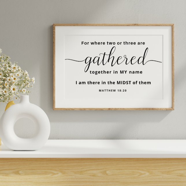 Matthew 18 20 Gathered Bible Verse Wall Art, Poster (Creator Uploaded)