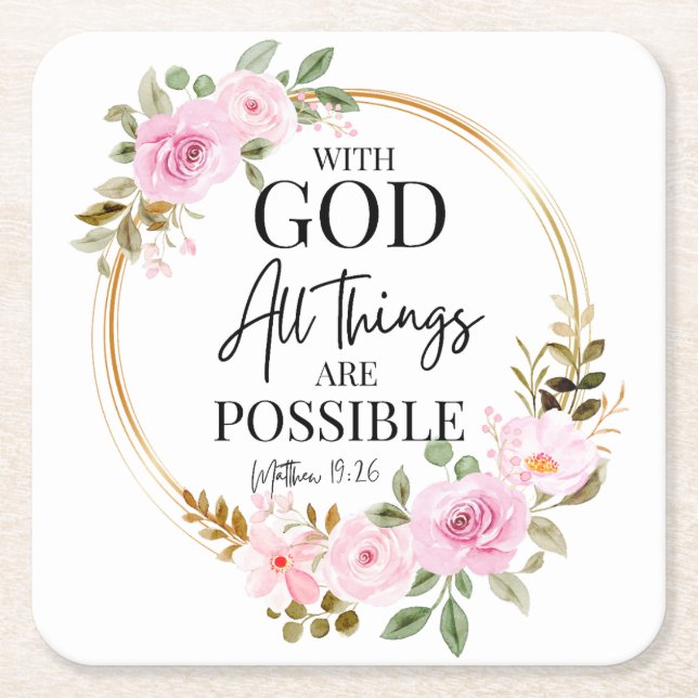 Matthew 19:26 Possible with God Pink Floral Square Paper Coaster (Front)