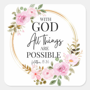 Matthew 19:26 Possible with God Pink Floral Square Sticker