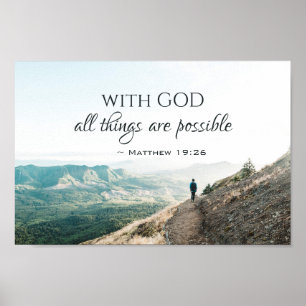 Matthew 19:26 With God all things are possible Poster
