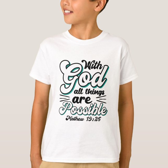Matthew 19:26 With God All Things Are Possible T-Shirt (Front)