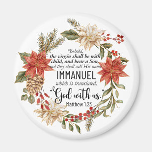 Matthew 1:23 Immanuel God with us Christmas Floral Magnet