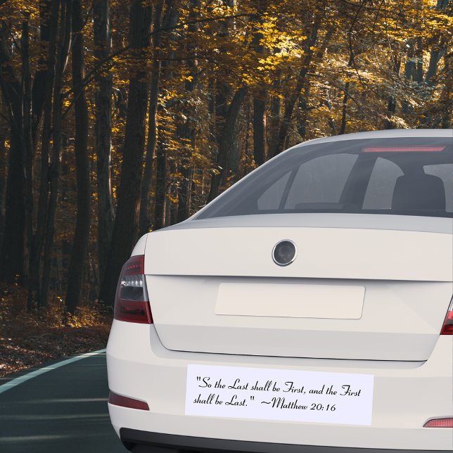 Matthew 20:16 Bumper Sticker (Creator Uploaded)