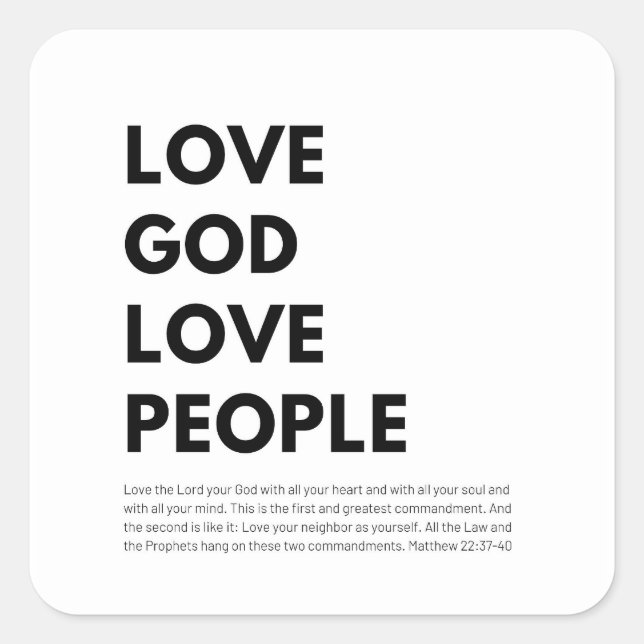 Matthew 22:37-40 Love God Love People Square Sticker (Front)