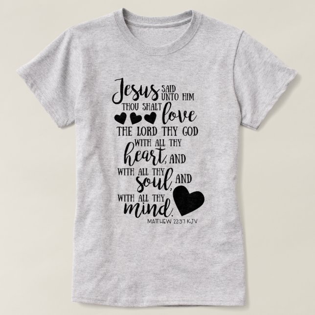 Matthew 22:37 Tee (Design Front)