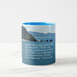 Matthew 25:40 And the King shall answer... Two-Tone Coffee Mug
