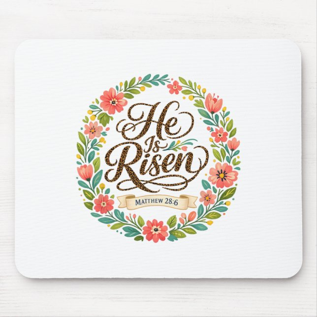 Matthew 286 Leopard Pattern Floral Easter Jesus He Mouse Pad (Front)