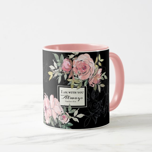 Matthew 28:20 I Am With You Always Pink Flowers Mug (Front Right)