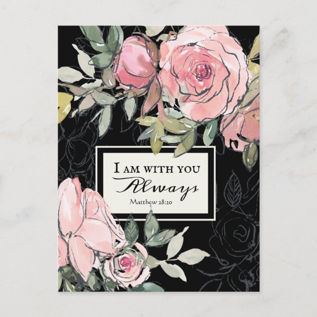 Matthew 28:20 I Am With You Always Pink Flowers Postcard (Front)