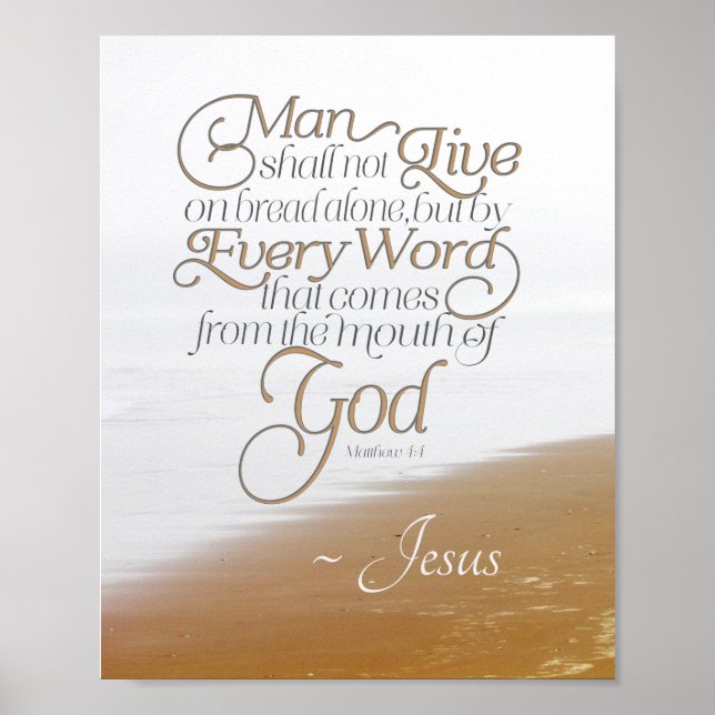 Matthew 4:4 Man shall not live on bread alone Poster (Front)