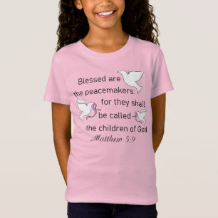 Matthew 5:9 Blessed Are The Peacemakers Girls Tee