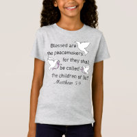 Matthew 5:9 Blessed Are The Peacemakers Girls Tee