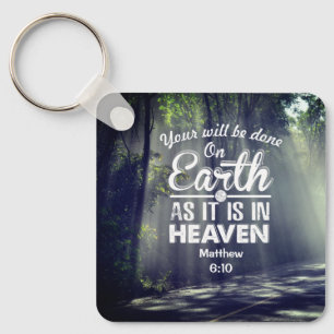 Matthew 6:10 On Earth as it is in Heaven Key Ring