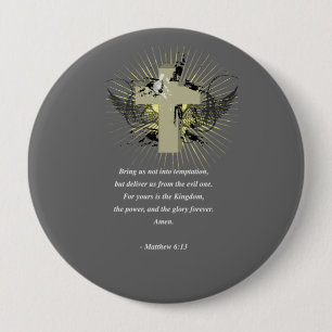 MATTHEW 6:13 Bible Verse 10 Cm Round Badge