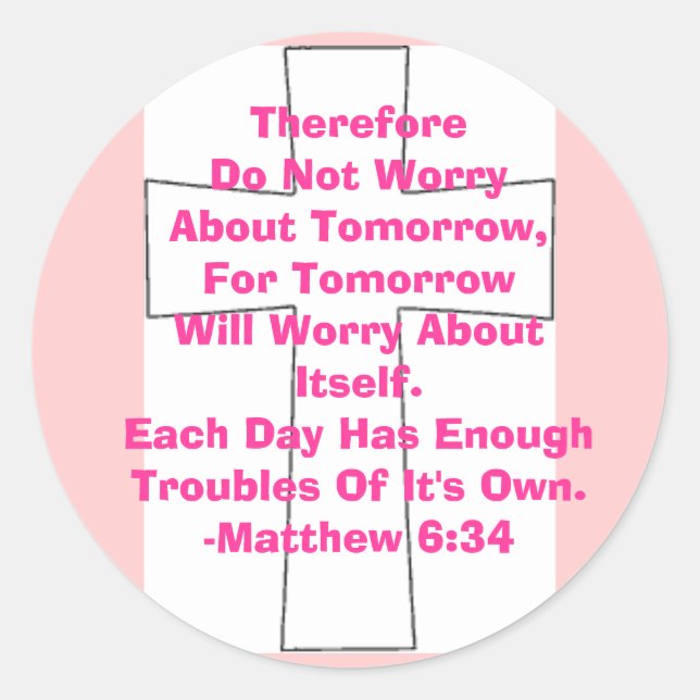 Matthew 6:34 classic round sticker (Front)