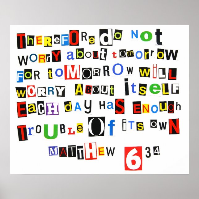 Matthew 6:34 Ransom Note Poster (Front)