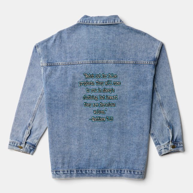 Matthew 7:15 Watch Out For False Prophets Denim Jacket (Back)