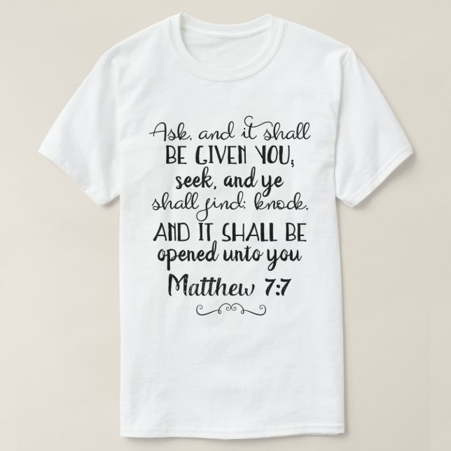 Matthew 7:7 Ask, Seek, Knock Christian T-Shirt (Design Front)
