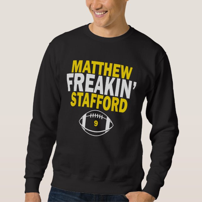 Matthew Freakin' Stafford Number 9 Sweatshirt (Front)