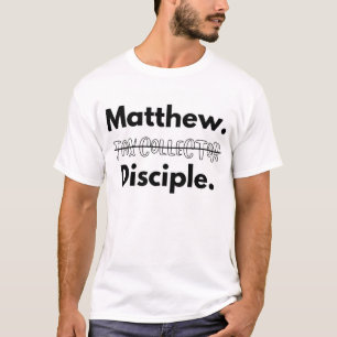 MATTHEW THE DISCIPLE T-Shirt