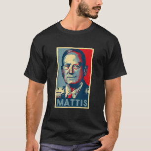 Mattis For President 2020 General Mad Dog Mattis E T-Shirt