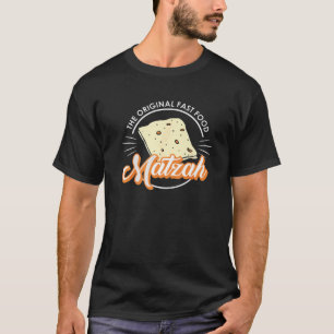 Matzah The Original Fast Food Matzo Ball T-Shirt