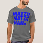 Matzo Matzo Man Premium T-Shirt<br><div class="desc">Matzo Matzo Man Premium T-Shirt .</div>