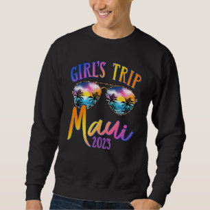 Maui Hawaii 2023 Girls Trip Sunglasses Summer Girl Sweatshirt