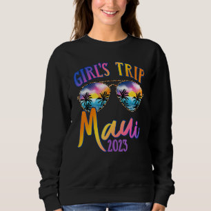 Maui Hawaii 2023 Girls Trip Sunglasses Summer Girl Sweatshirt