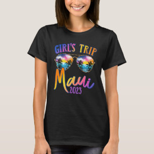 Maui Hawaii 2023 Girls Trip Sunglasses Summer Girl T-Shirt