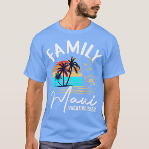 Maui Hawaii Hawaiian Vacation 2022 Matching Family T-Shirt