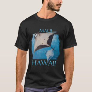 Maui Hawaii Manta Rays Sea Rays Ocean T-Shirt