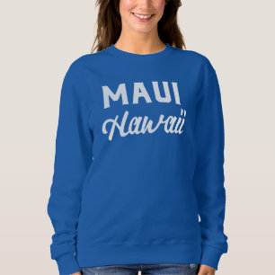 Maui Hawaii Souvenir  Sweatshirt