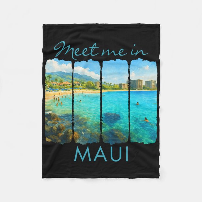 Maui Hawaii Traveling Trip Brushstroke Meet Me In  Fleece Blanket (Front)