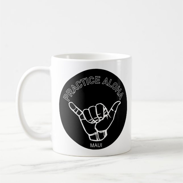Maui - Practice Aloha Shaka (Hang loose) Coffee Mug (Left)